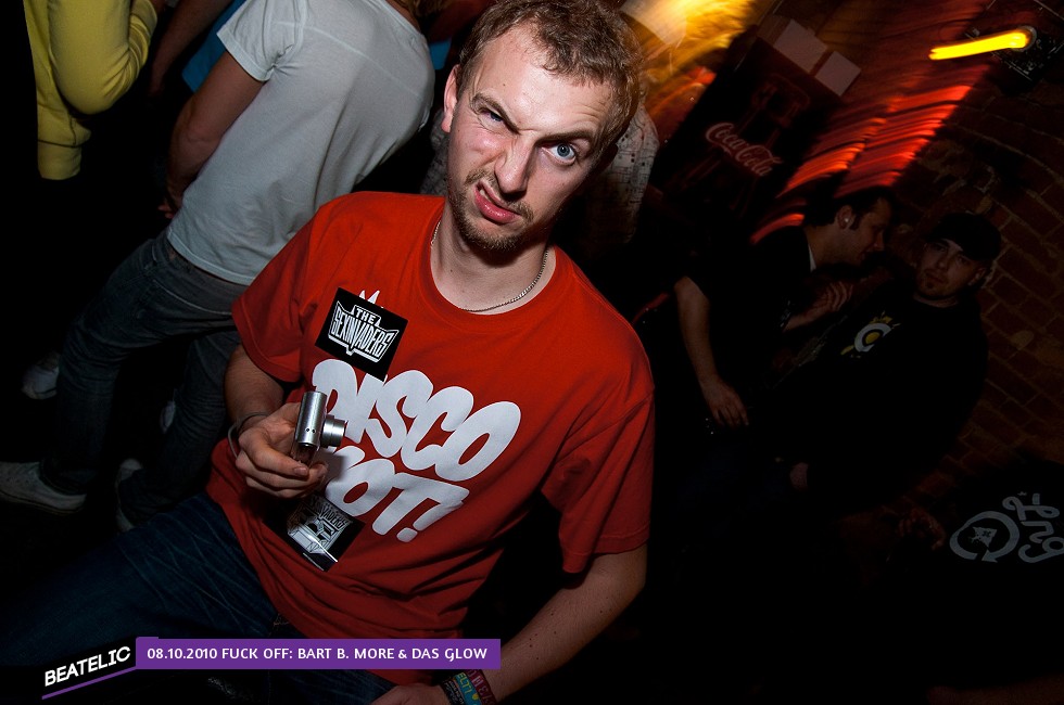 FUCK OFF: BART B. MORE & DAS GLOW